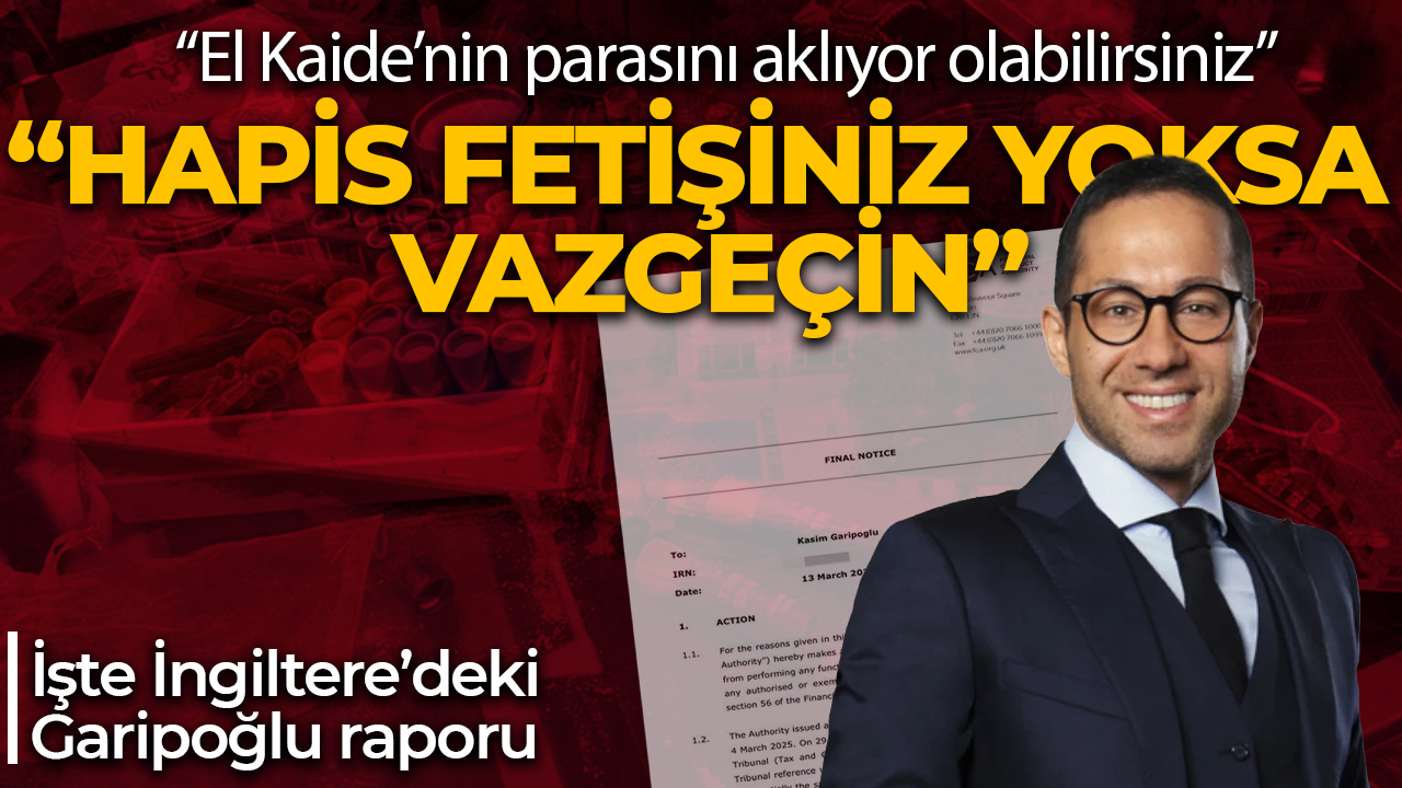 İngiltere'de Kasım Garipoğlu’nun şirketine operasyon: Hapis fetişiniz yoksa vazgeçin! İşte İngiltere’deki Garipoğlu raporu