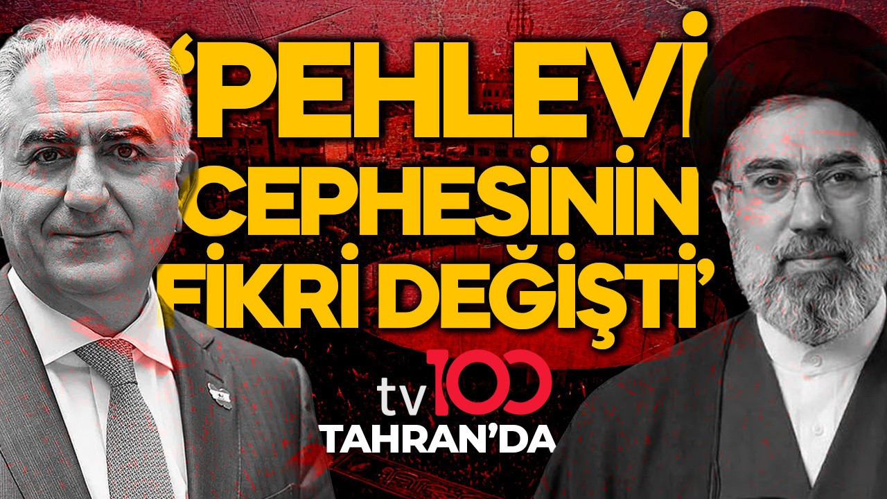 tv100 Tahran’da: “Rıza Pehlevi cephesinin fikri değişti”