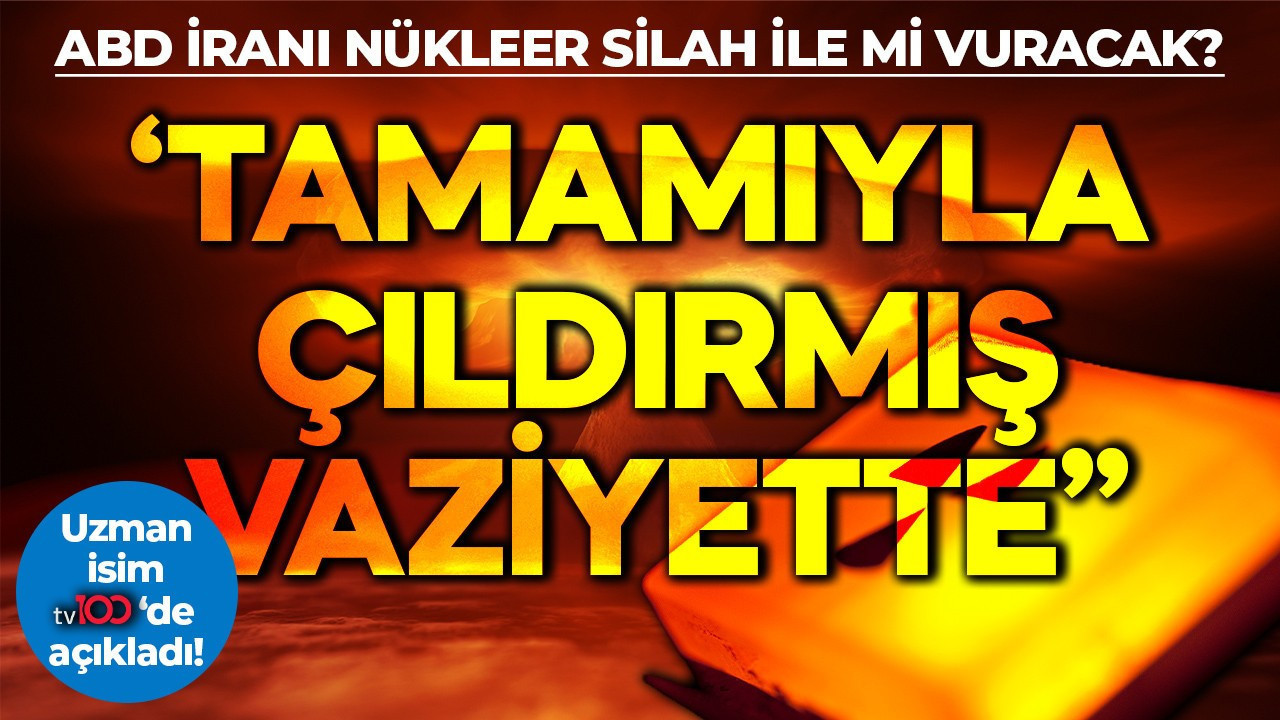 ABD İran’ı nükleer silah ile mi vuracak? “Trump tamamıyla çıldırmış vaziyette”