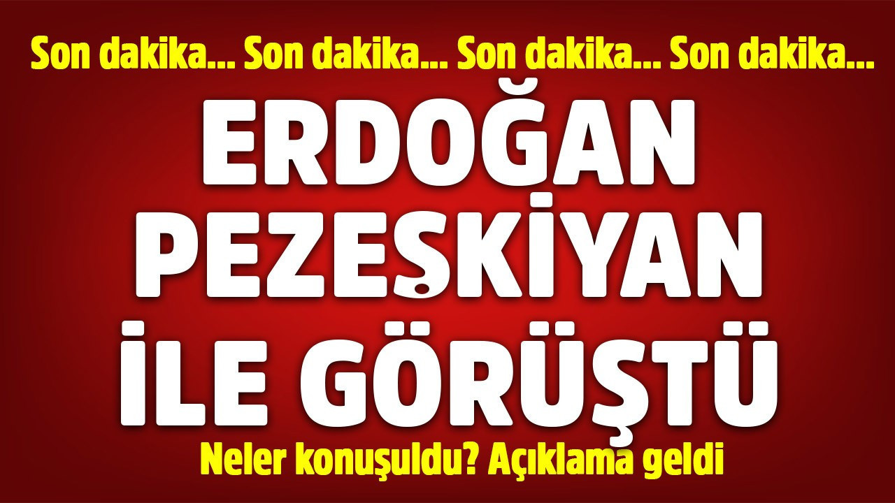 Cumhurbaşkanı Erdoğan İran Cumhurbaşkanı Pezeşkiyan ile görüştü