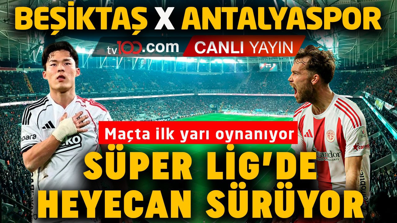 Süper Lig’de 29.hafta başlıyor! Beşiktaş, Antalyaspor’u ağırlıyor!