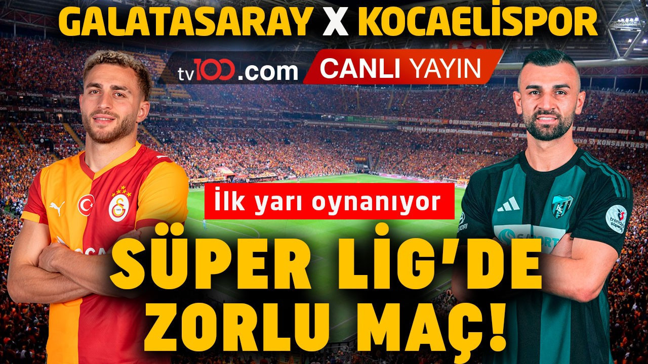 Galatasaray, Kocaelispor’u konuk ediyor! Maçta ilk yarı oynanıyor