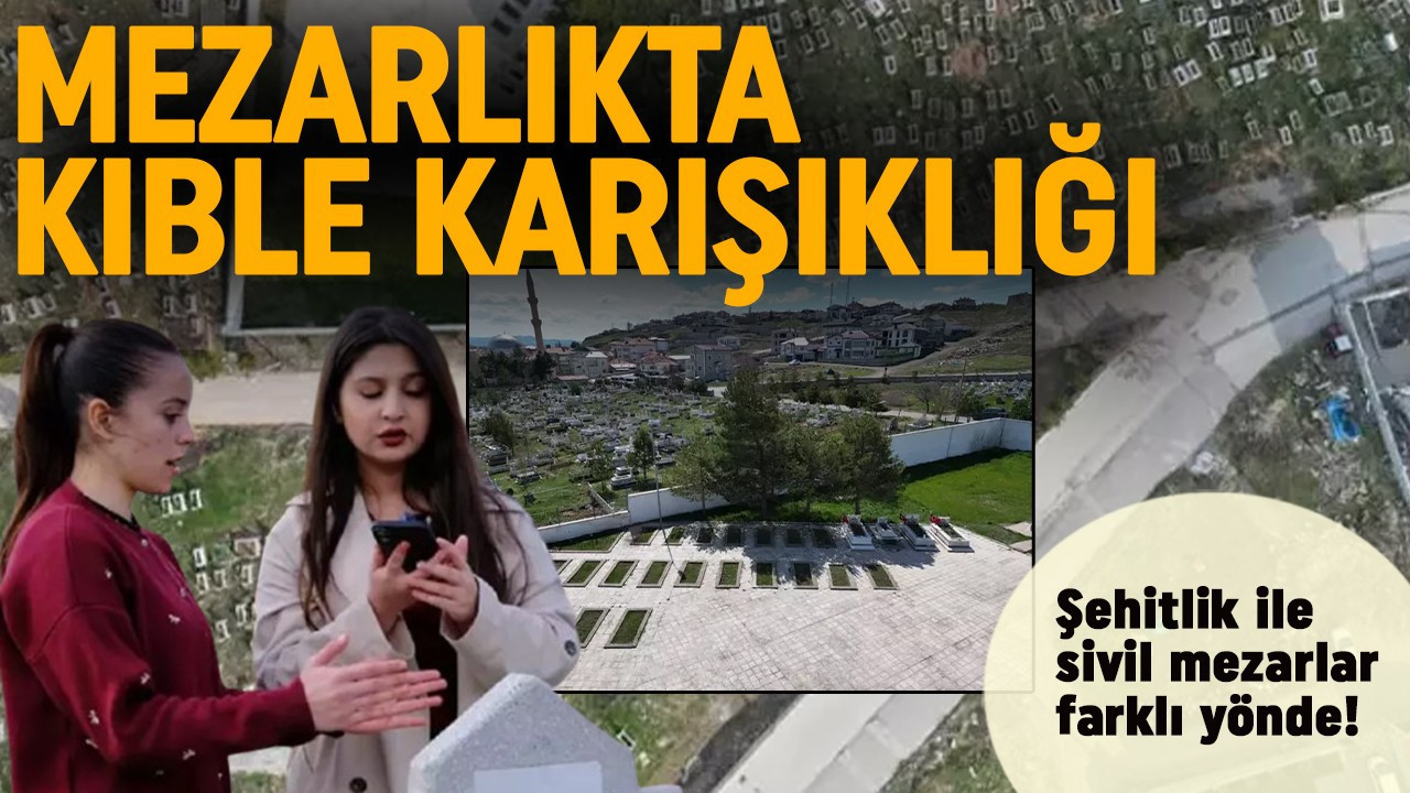 Mezarlıkta kıble karışıklığı! Şehitlik ile sivil mezarlar farklı yönde: O iddia sonrası bütün ilçe mezarlığa akın etti!