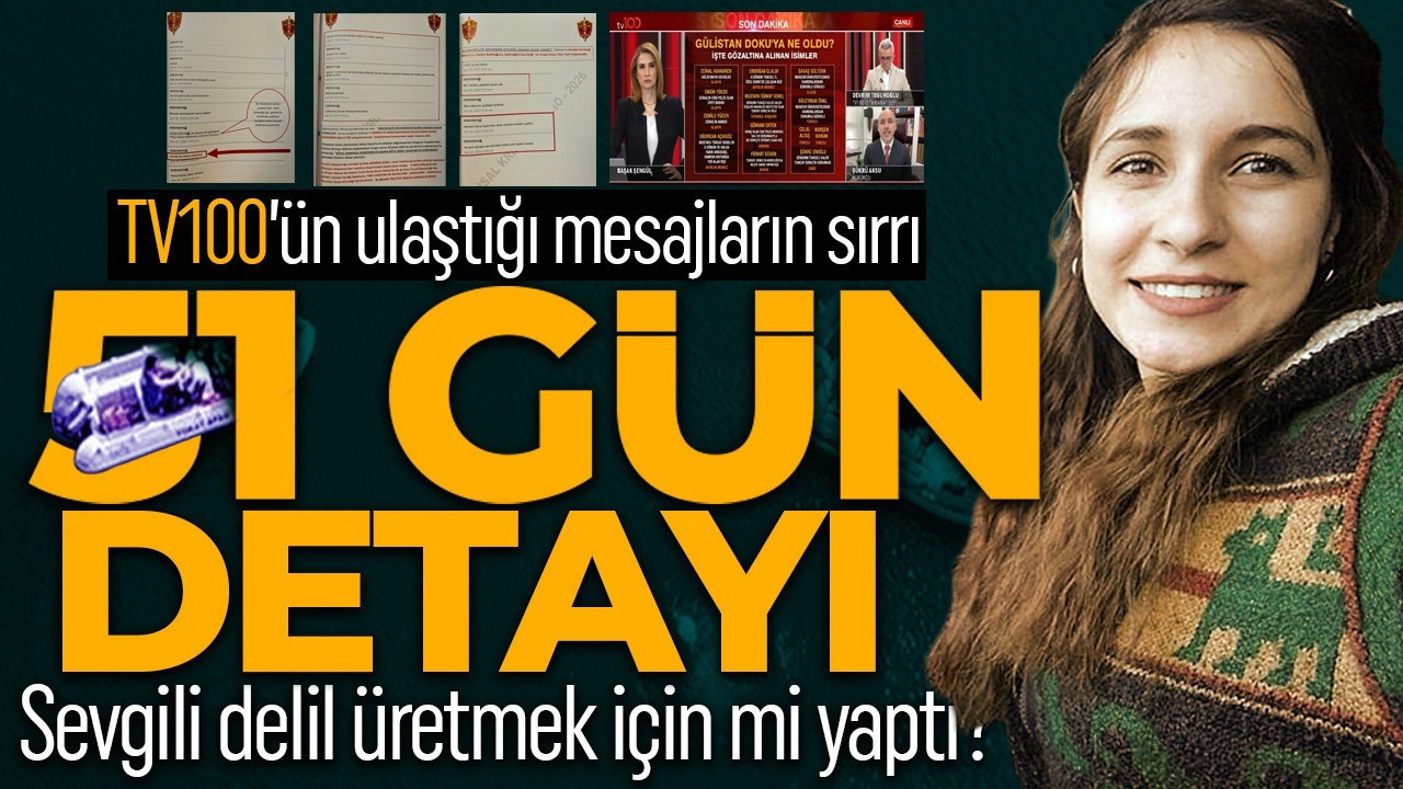 Tv100'ün ulaştığı mesajların sırrı! 51 gün detayı: Sevgili delil üretmek için mi yaptı?