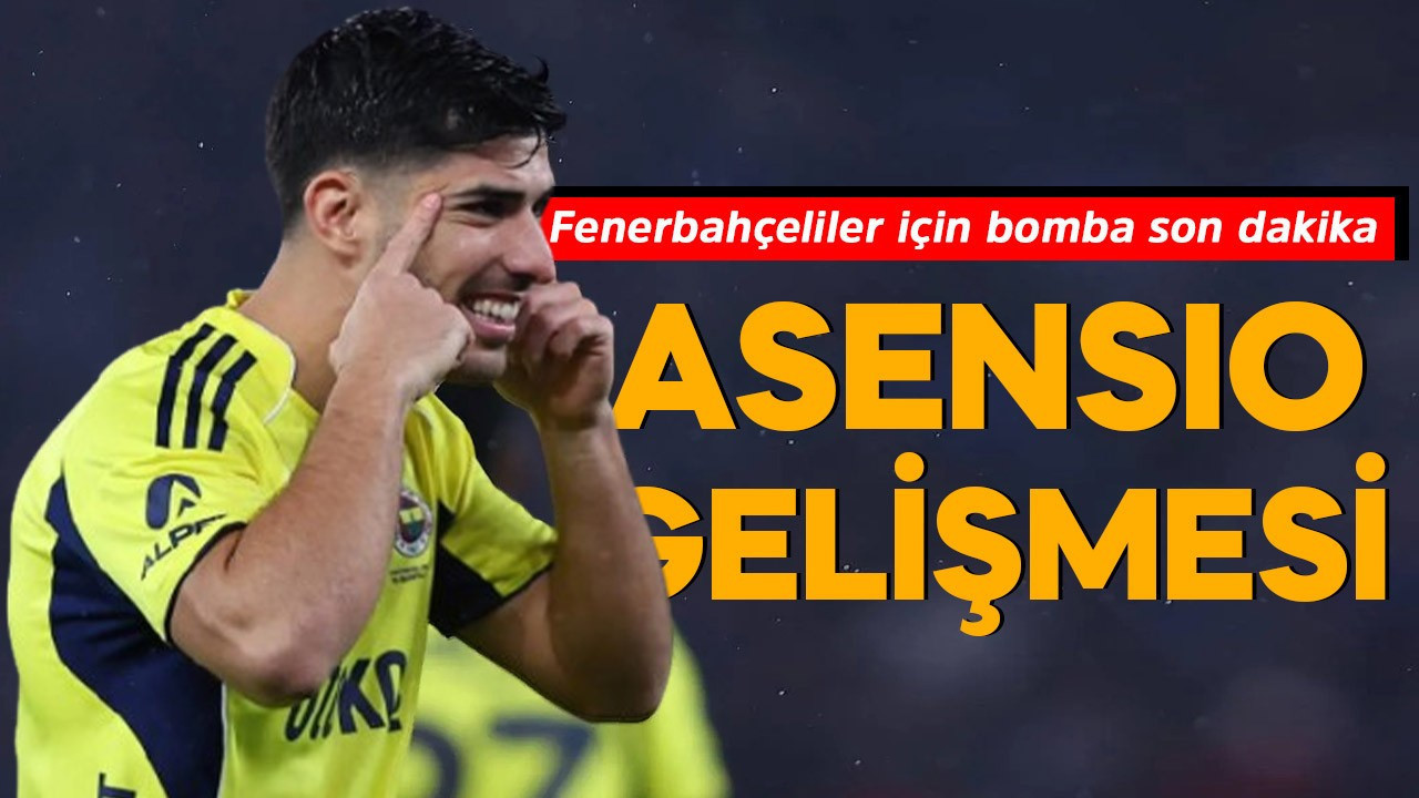 Fenerbahçe'de son dakika Asensio gelişmesi! Galatasaray derbisi öncesi gözler onda