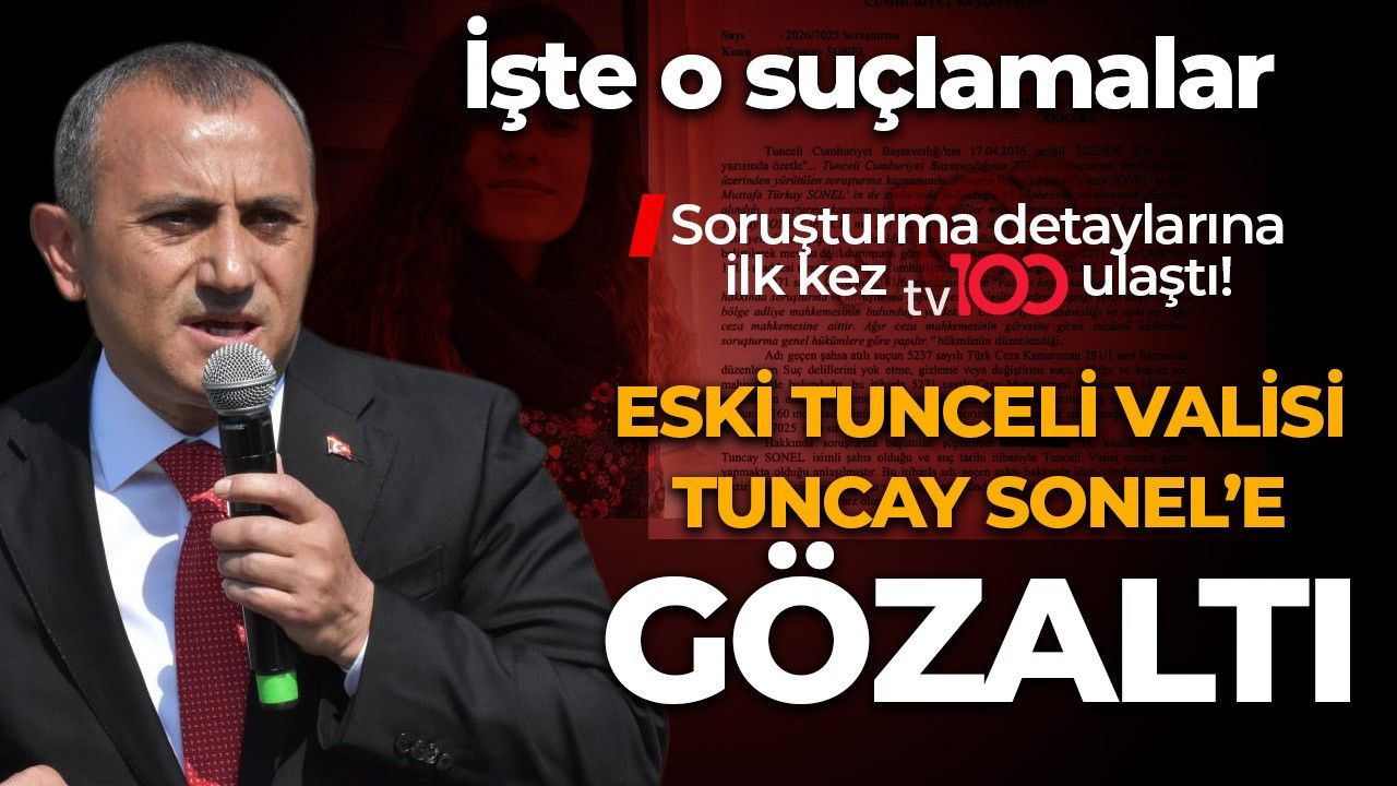 Eski Tunceli Vailsi Tuncay Sonel gözaltına alındı
