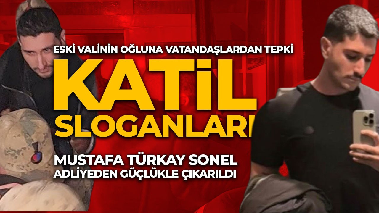 İşte Mustafa Türkay Sonel'in adliyeden çıkarılma anı! Adliye önünde ‘katil’ sloganları