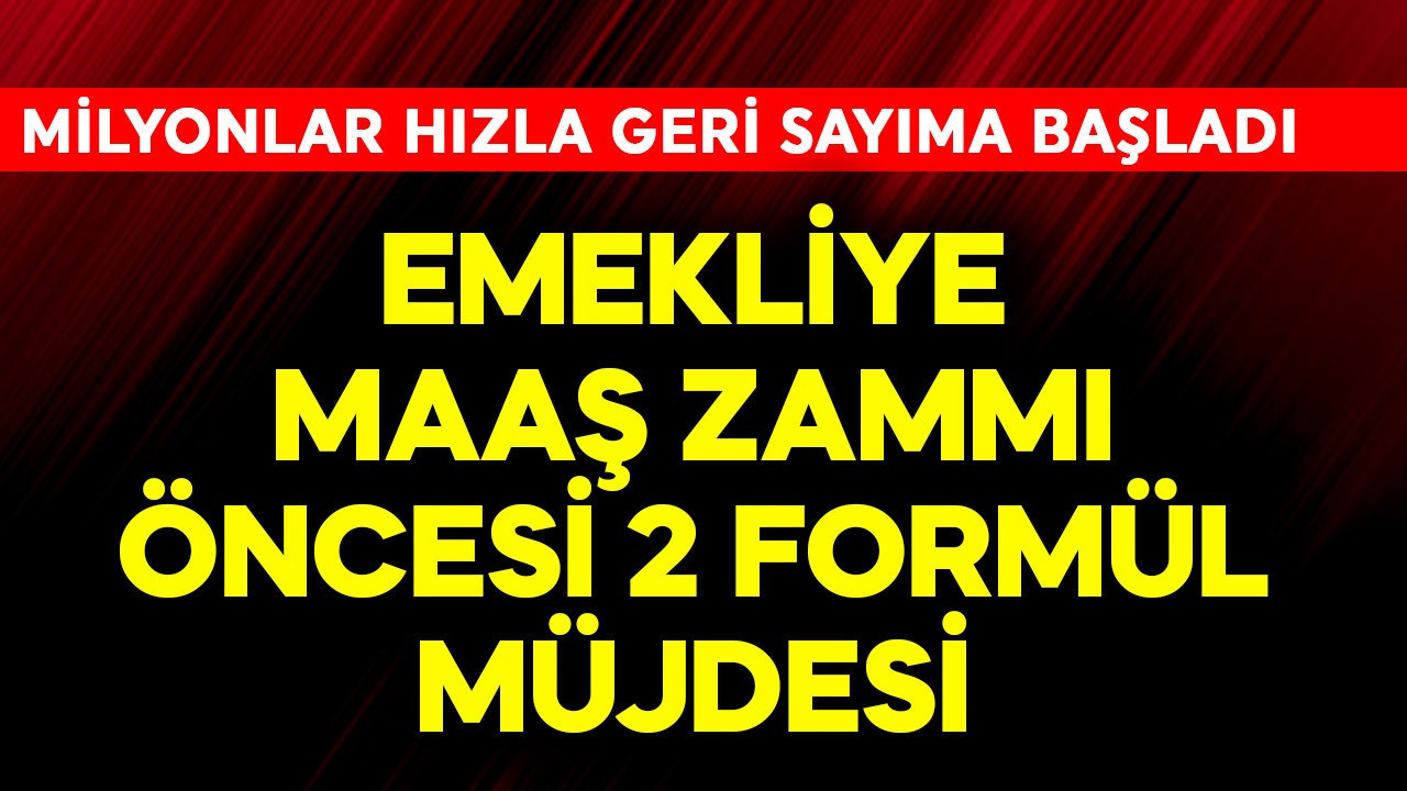 Emekliye maaş zammı öncesi refah payında 2 formül …