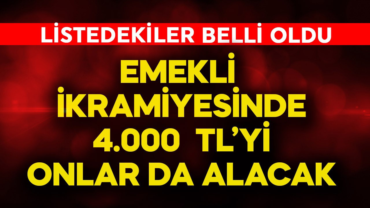 Emekli ikramiyesinde flaş! 4.000 TL'yi onlar da alacak
