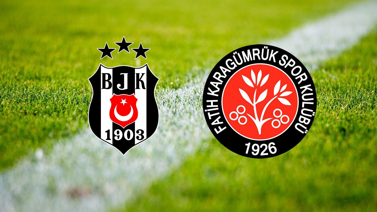 Beşiktaş, Fatih Karagümrük’ü konuk edecek! İlk 11’ler belli oldu