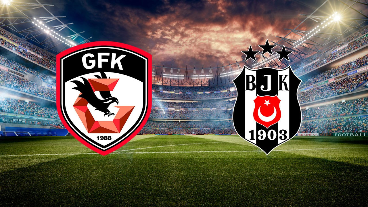 Beşiktaş, Gaziantep FK deplasmanında! Maçta iki gol var