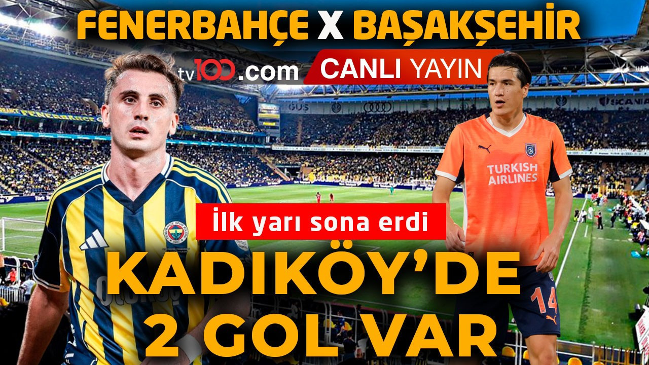 Zorlu maç! Fenerbahçe, Başakşehir’i konuk ediyor! İlk yarıda 2 gol var