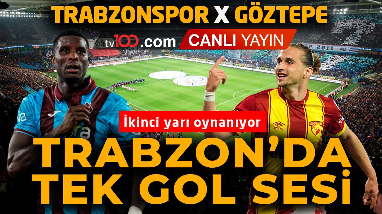 Trabzonspor, Göztepe’yi ağırlıyor! Maçta tek gol var