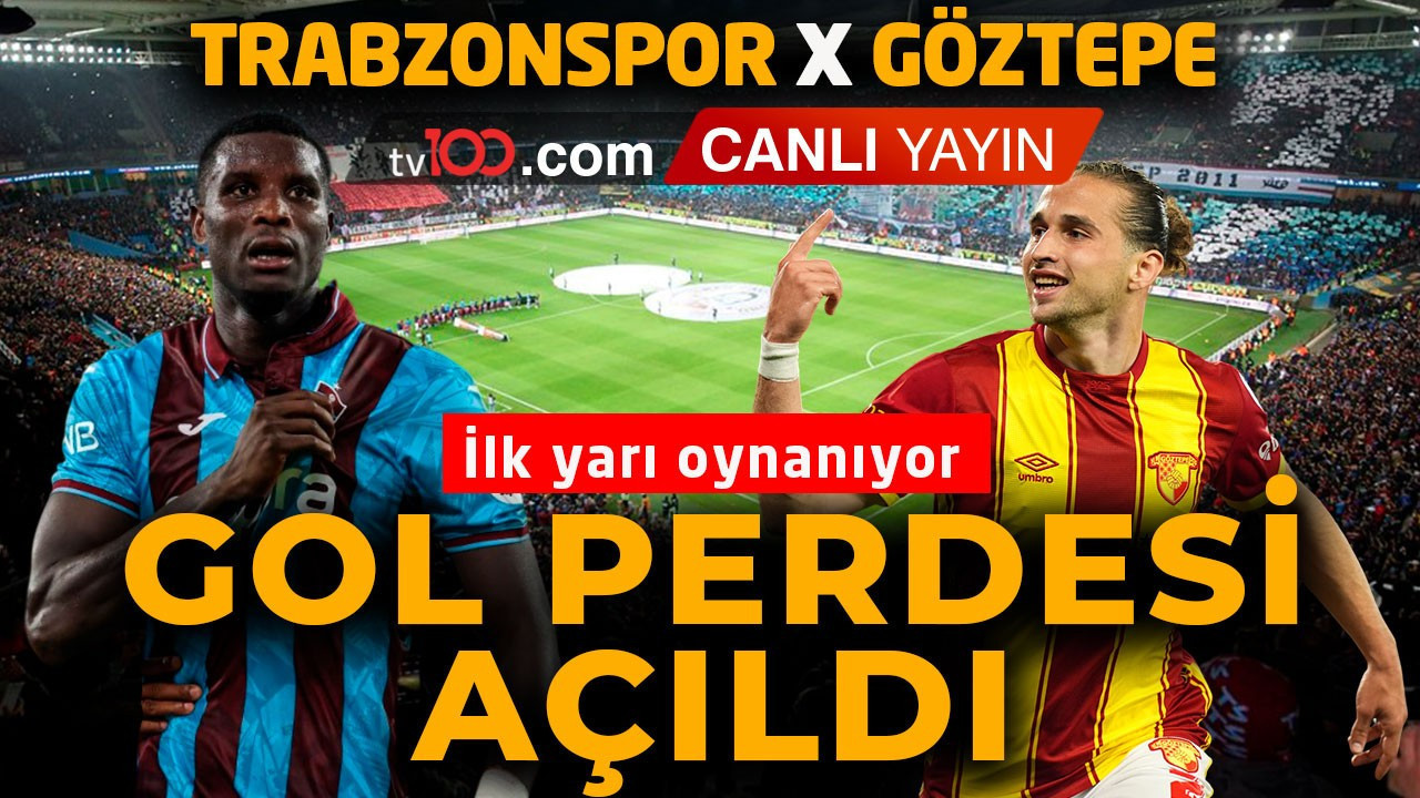 Trabzonspor, Göztepe’yi ağırlıyor! Maçta gol perdesi açıldı