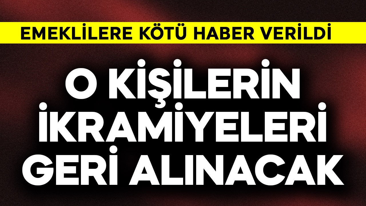 Emeklilere kötü haber! O kişilerin ikramiyeleri geri alınacak
