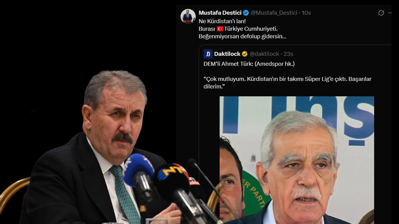 Destici’den Ahmet Türk’e çok sert çıkış: Beğenmiyorsan defolup gidersin