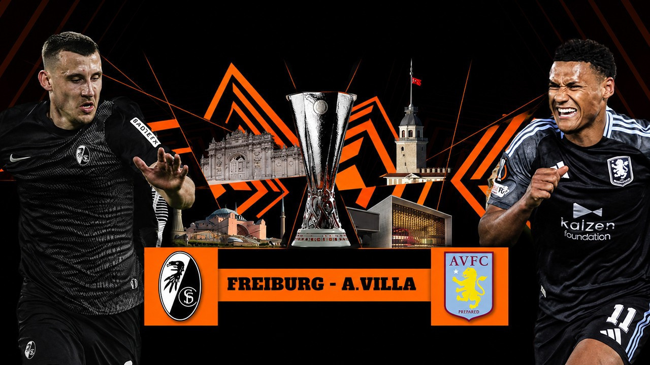 İstanbul’da dev final! Aston Villa mı Freiburg mu? İngiliz ve Alman taraftarlarında heyecanlı bekleyiş