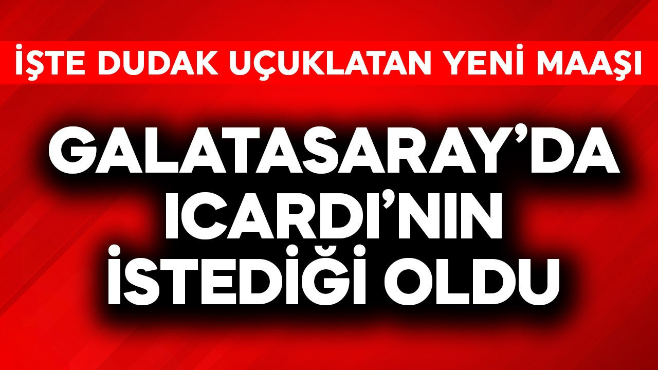 Galatasaray'da Icardi'nin istediği oldu! İşte dudak uçuklatan yeni maaşı