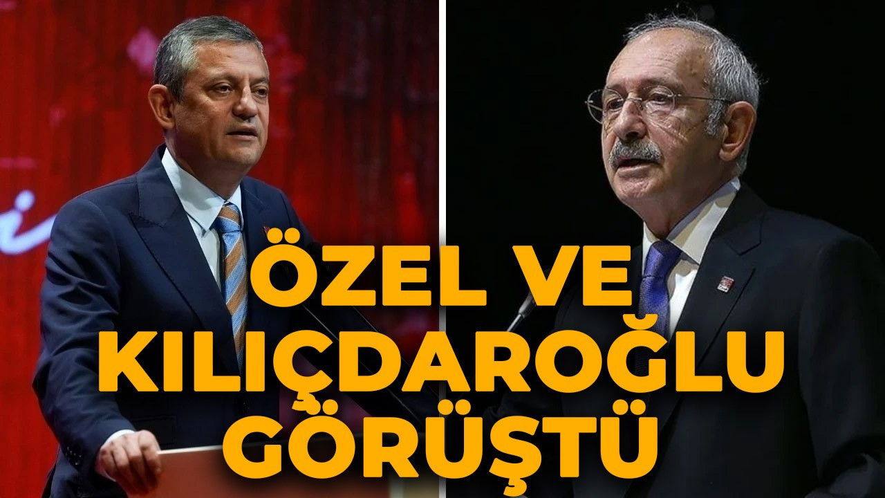 Özgür Özel ve Kılıçdaroğlu görüştü