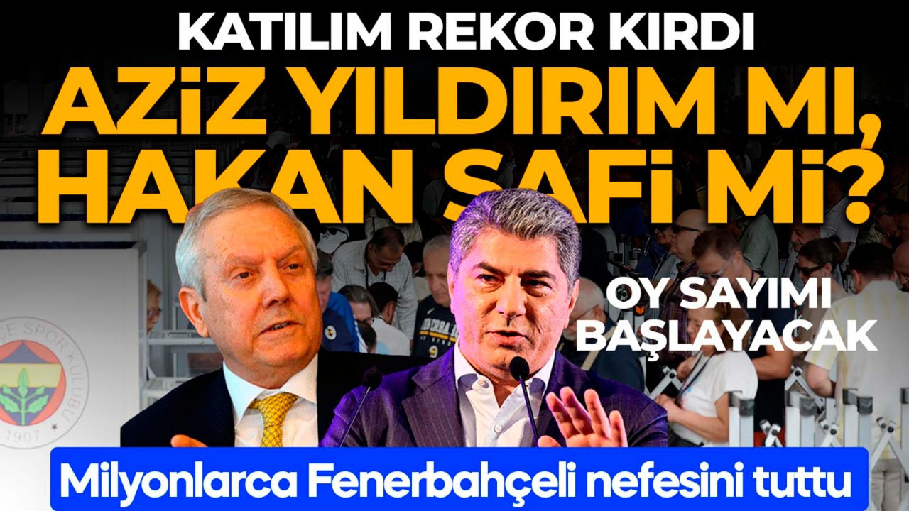 Fenerbahçe yeni başkanını seçiyor! Aziz Yıldırım mı, Hakan S