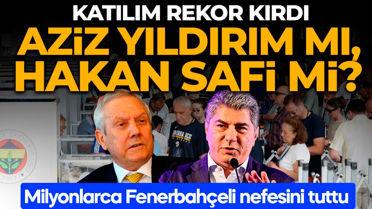 Fenerbahçe yeni başkanını seçiyor! Aziz Yıldırım mı, Hakan S