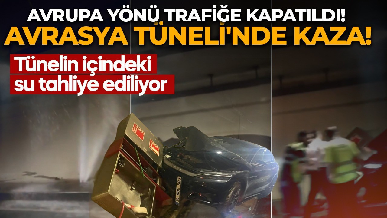 Avrasya Tüneli'nde kaza! Avrupa yönü trafiğe kapatıldı! Tüne