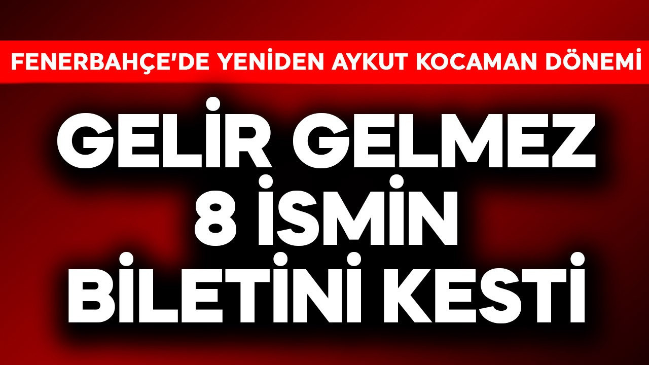 Fenerbahçe'de Aykut Kocaman dönemi! Gelir gelmez 8 ismin bil