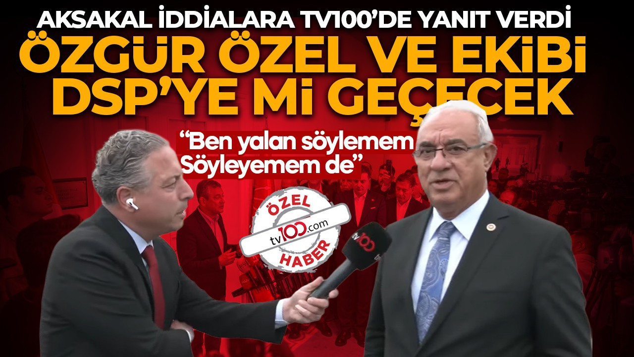 Özgür Özel ve ekibi DSP’ye mi geçecek? Genel Başkan Önder Ak