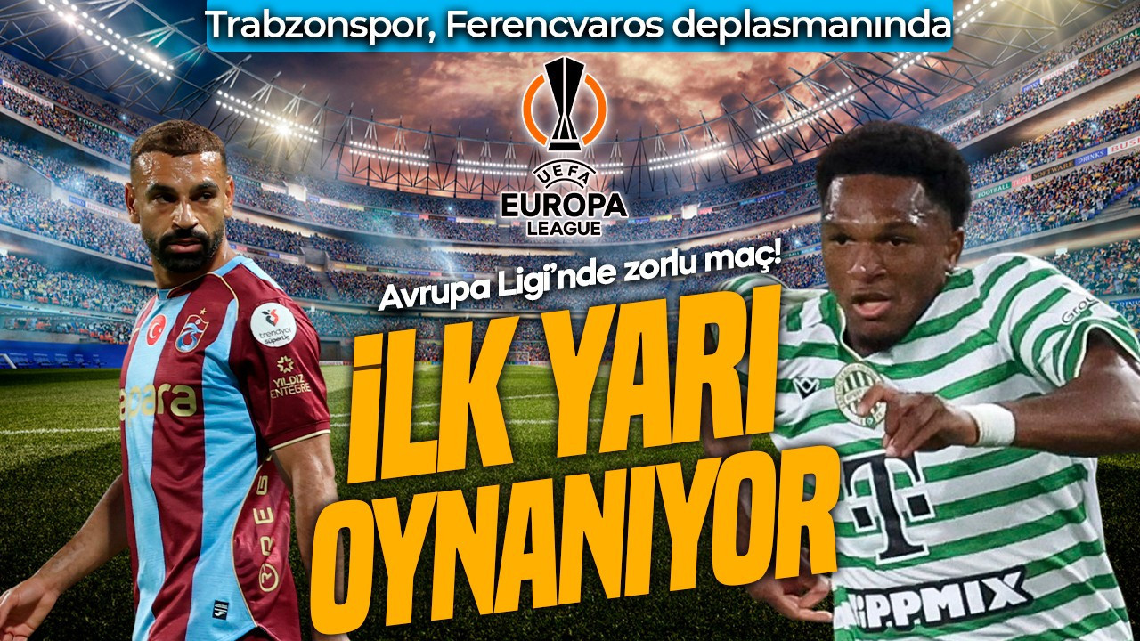 Macaristan’da zorlu maç! Trabzonspor, Ferencvaros’a konuk oluyor!