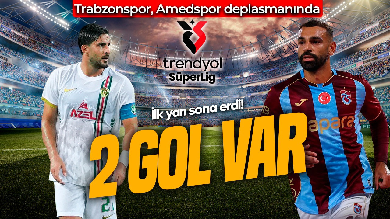 Süper Lig’de zorlu maç! Trabzonspor, Amedspor deplasmanında! İlk yarıda 2 gol var