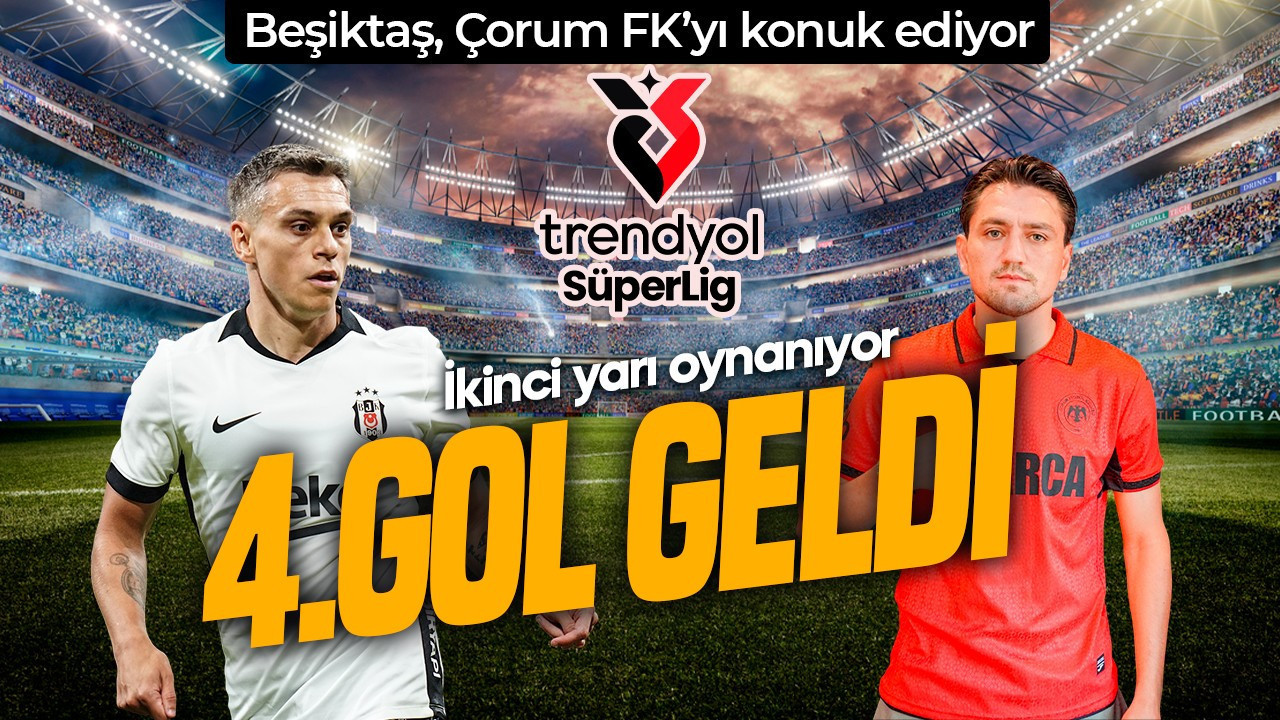 Süper Lig’de 3.hafta kapanıyor! Beşiktaş, Çorum FK’yı konuk ediyor! Maçta 4 gol var