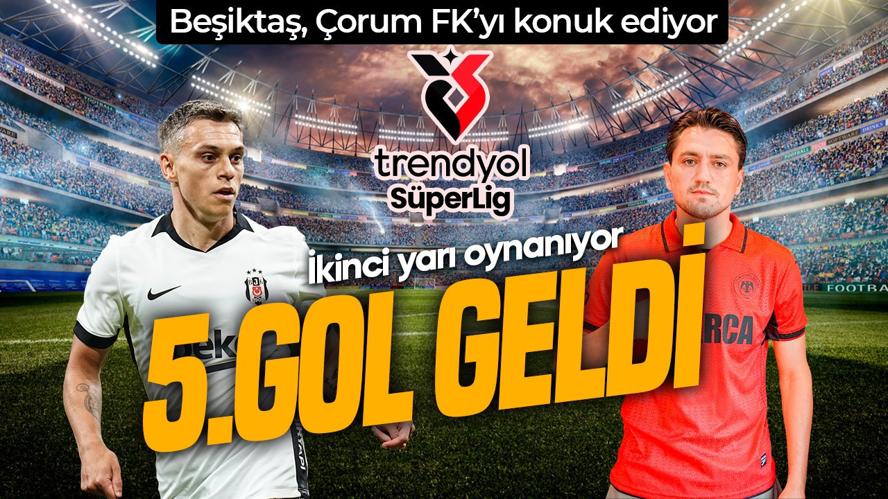 Süper Lig’de 3.hafta kapanıyor! Beşiktaş, Çorum FK’yı konuk ediyor! Maçta 5 gol var