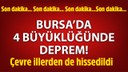 Bursa'da 4 büyüklüğünde deprem!