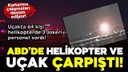 ABD'de uçak ile helikopter çarpıştı!