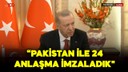 Cumhurbaşkanı Erdoğan'dan Pakistan'da açıklamalar