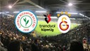 CANLI Çaykur Rizespor- Galatasaray