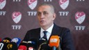 TFF Başkanı İbrahim Hacıosmanoğlu konuşacak