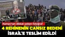 4 rehinenin cansız bedeni İsrail'e teslim edildi