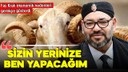 Fas Kralı Muhammed'den "Kurban kesmeyin" çağrısı