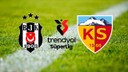 CANLI Beşiktaş- Kayserispor