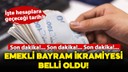 Emekli Bayram ikramiyesi belli oldu!