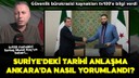 Ankara tarihi anlaşmayı nasıl yorumladı?