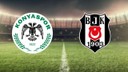 CANLI Konyaspor- Beşiktaş