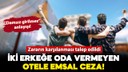 İki erkeğe oda vermeyen otele emsal ceza!