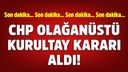 CHP olağanüstü kurultay kararı aldı