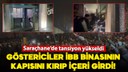 Göstericiler İBB binasının kapısını kırdı!