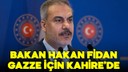 Hakan Fidan ‘Gazze’ye yardım’ mesajı verecek