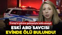 Eski ABD Savcısı Jessica Aber evinde ölü bulundu!