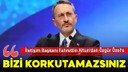 Fahrettin Altun'dan Özgür Özel'e tepki!