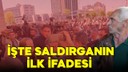 Özel'e yumruk atan saldırganın ilk ifadesi!